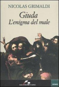 Giuda. L'enigma del male - Nicolas Grimaldi - copertina