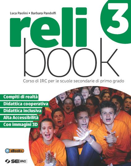 Relibook. Corso di IRC. Per la Scuola media. Con e-book. Con espansione online. Vol. 3 - Luca Paolini,Barbara Pandolfi - copertina