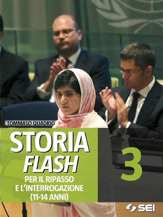 Storia flash. Per il ripasso e l'interrogazione. Per la 3ª classe della Scuola media.. Vol. 3 - Tommaso Quadrio - ebook