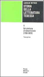 Storia della letteratura tedesca. Vol. 2: Dal pietismo al romanticismo (1700-1820).