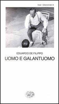 Uomo e galantuomo - Eduardo De Filippo - copertina