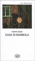 Casa di bambola - Henrik Ibsen - Libro - Einaudi - Collezione di teatro |  IBS