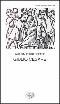 Giulio Cesare - William Shakespeare - Libro - Einaudi - Collezione di teatro