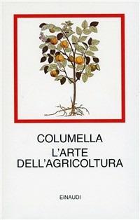 L' arte dell'agricoltura - Lucio Columella - copertina