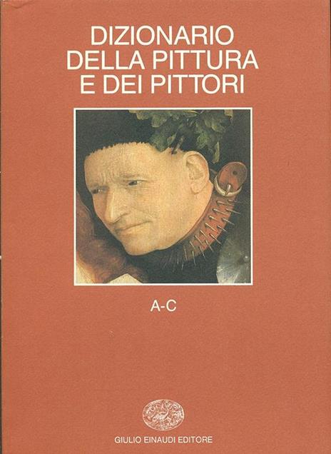 Dizionario della pittura e dei pittori. Vol. 1: A-C. - 3