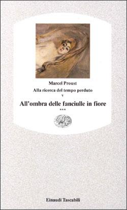 Alla ricerca del tempo perduto. Vol. 5: All'ombra delle fanciulle in fiore. - Marcel Proust - copertina