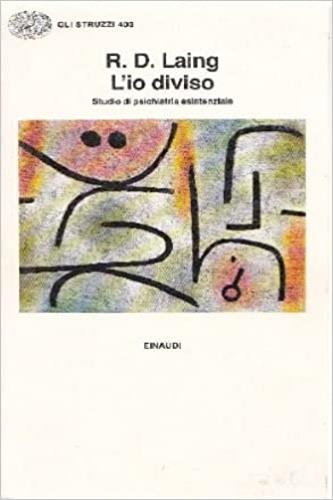 L' io diviso. Studio di psichiatria esistenziale - Ronald D. Laing - copertina