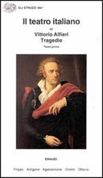 Il teatro italiano. Vol. 4\1: Tragedie.