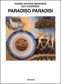 Paradiso paradisi - Pierre-Antoine Bernheim,Guy Stavridès - copertina