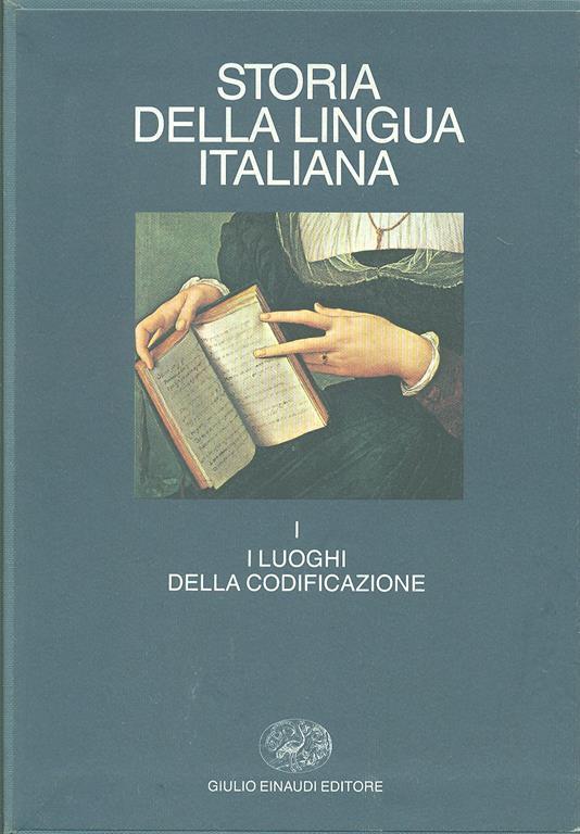 Storia della lingua italiana. Vol. 1: I luoghi della codificazione. - 2
