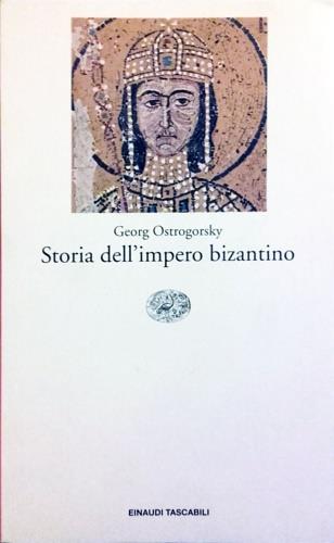 Storia dell'impero bizantino - Georg Ostrogorsky - copertina