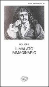 Libro Il malato immaginario Molière