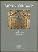 Storia d'Europa. Vol. 3: Il Medioevo (Secoli V-XV).