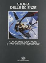 Storia delle scienze. Vol. 5: Conoscenze scientifiche e trasferimento tecnologico.