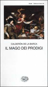 Il mago dei prodigi - Pedro Calderón de la Barca - copertina