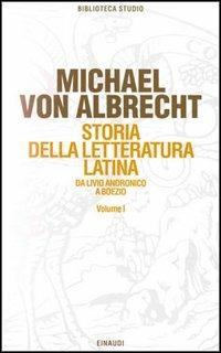 Storia della letteratura latina. Vol. 1: La letteratura dell'Età  repubblicana. - Michael von Albrecht - Libro - Einaudi - Biblioteca studio  | IBS