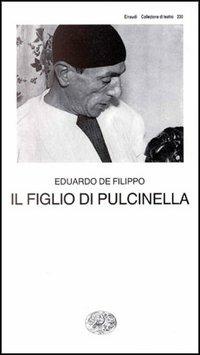 Il figlio di Pulcinella - Eduardo De Filippo - copertina
