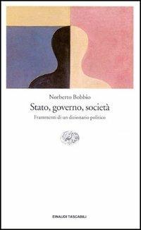 Stato, governo, società. Frammenti di un dizionario politico - Norberto Bobbio - copertina