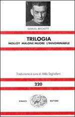 Trilogia: Molloy-Malone muore-L'innominabile