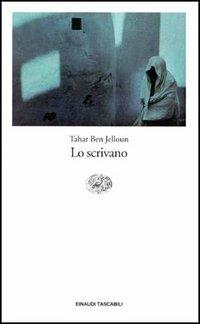 Lo scrivano - Tahar Ben Jelloun - copertina