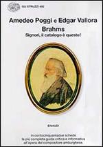 Brahms. Signori, il catalogo è questo!