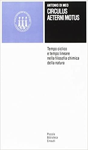 Circulus aeterni motus. Tempo ciclico e tempo lineare nella filosofia chimica della natura - Antonio Di Meo - copertina