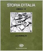 Storia d'Italia. Annali. Vol. 12: La criminalità.