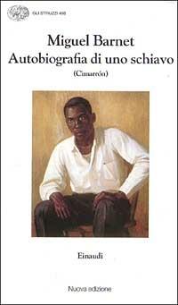 Autobiografia di uno schiavo (Cimarrón) - Miguel Barnet - copertina
