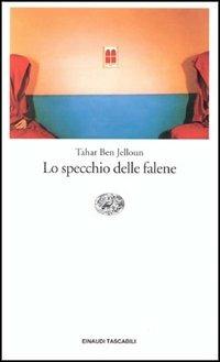 Lo specchio delle falene - Tahar Ben Jelloun - copertina