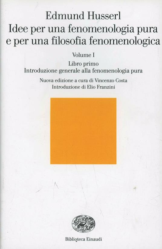 Idee per una fenomenologia pura e per una filosofia fenomenologica. Vol. 1 - Edmund Husserl - copertina