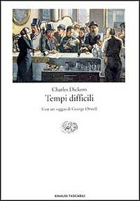 Tempi difficili. Per questi tempi - Charles Dickens - copertina