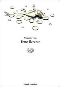 Ferro recente - Marcello Fois - copertina