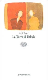 La torre di Babele - Antonia Susan Byatt - copertina