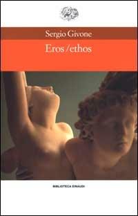 Eros/ethos - Sergio Givone - copertina