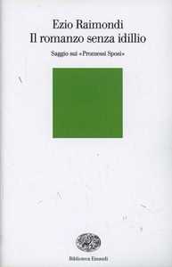 Il romanzo senza idillio. Saggio sui Promessi sposi