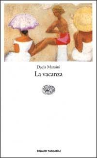 La vacanza - Dacia Maraini - copertina