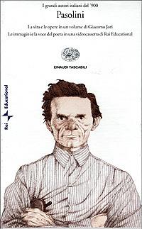 I grandi autori italiani del Novecento. Pasolini. Con videocassetta - Giacomo Jori - copertina