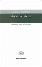 Storie della terra. Manuale di scavo archeologico