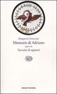 Memorie di Adriano. Seguite da Taccuini di appunti - Marguerite Yourcenar - copertina