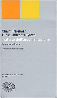 Trattato dell'argomentazione. La nuova retorica - Chaïm Perelman,Lucie Olbrechts-Tyteca - copertina