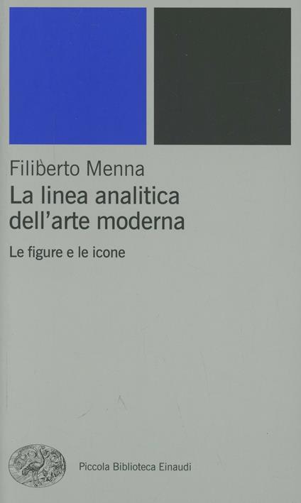 La linea analitica dell'arte moderna. Le figure e le icone - Filiberto Menna - copertina