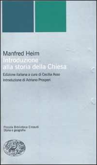 Introduzione alla storia della Chiesa - Manfred Heim - copertina