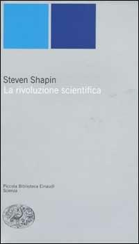La rivoluzione scientifica - Steven Shapin - copertina