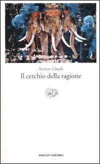 Il cerchio della ragione - Amitav Ghosh - copertina