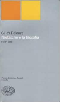 Nietzsche e la filosofia e altri testi - Gilles Deleuze - copertina