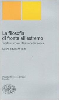 La filosofia di fronte all'estremo. Totalitarismo e riflessione filosofica - copertina