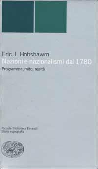 Nazioni e nazionalismi. Programma, mito, realtà - Eric J. Hobsbawm - copertina