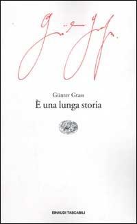 È una lunga storia - Günter Grass - copertina