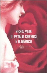 Il petalo cremisi e il bianco - Michel Faber - copertina