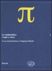 La matematica. Vol. 1: I luoghi e i tempi. - copertina